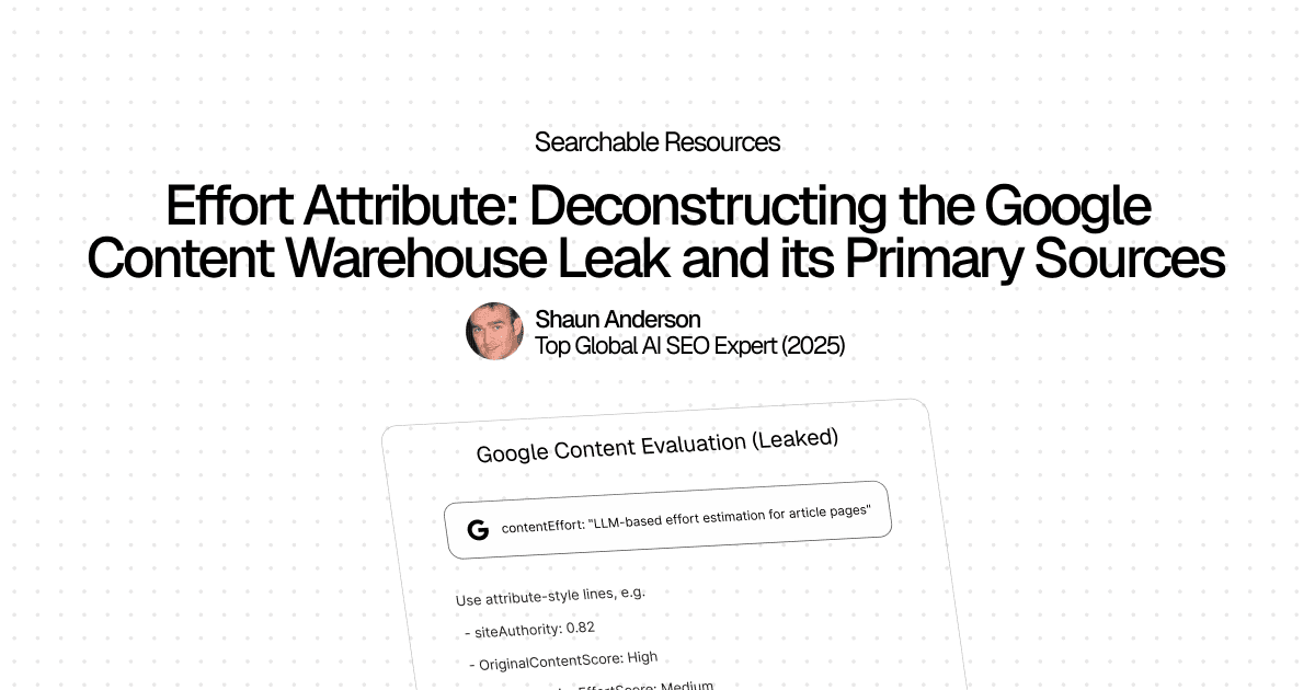 The Content Effort Attribute from Google's Content Warehouse Leak hero image