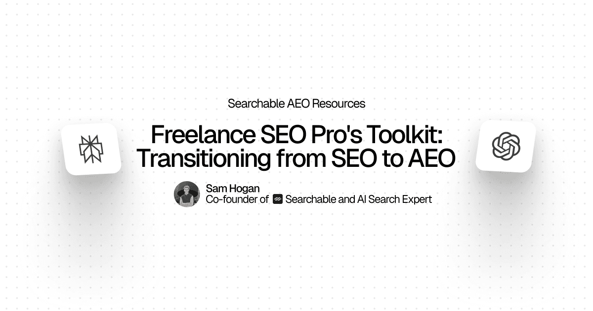 Freelance SEO Pro's Toolkit: Transitioning from SEO to AEO hero image