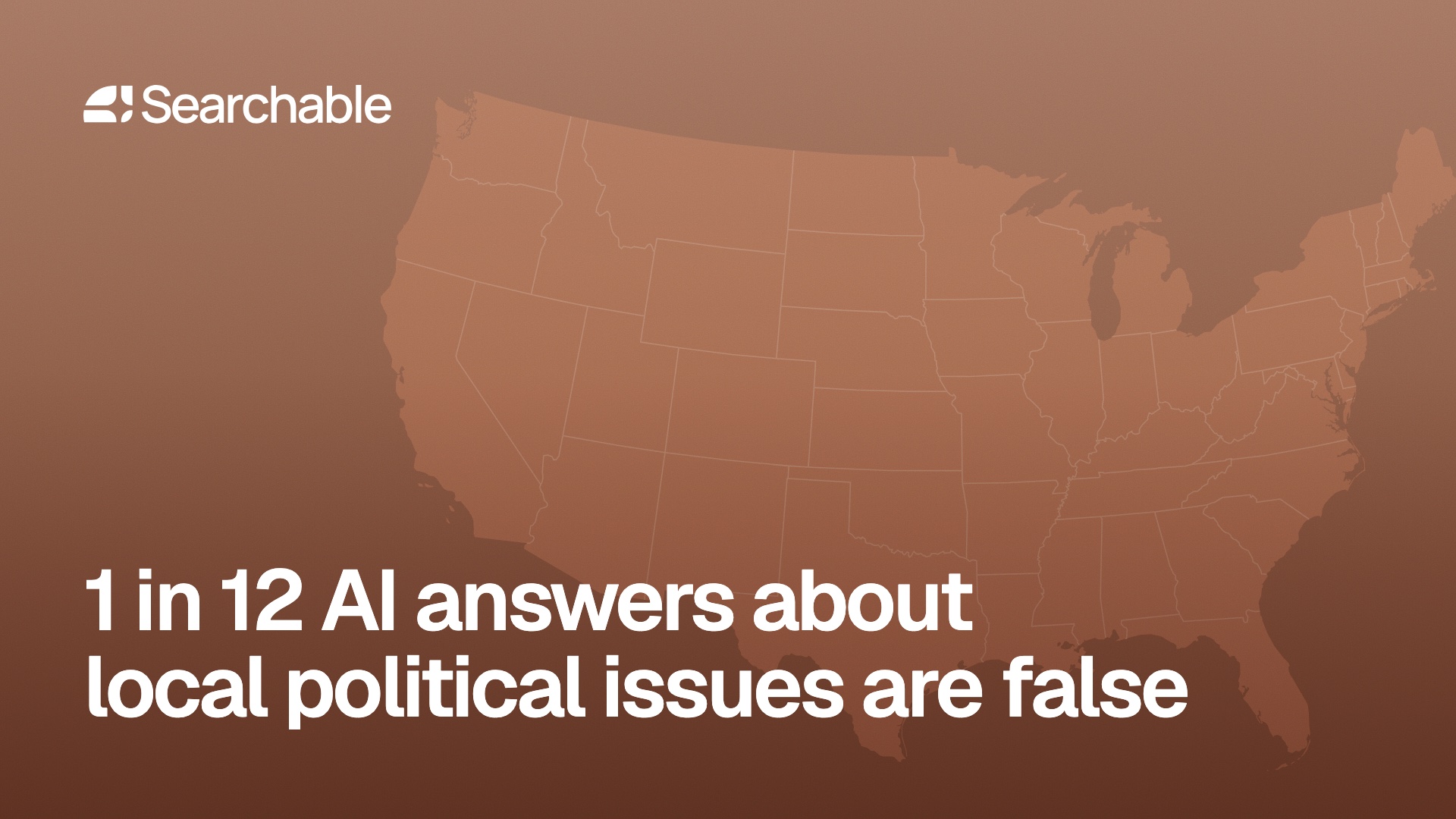 Map of the United States with the headline: 1 in 12 AI answers about local political issues are false